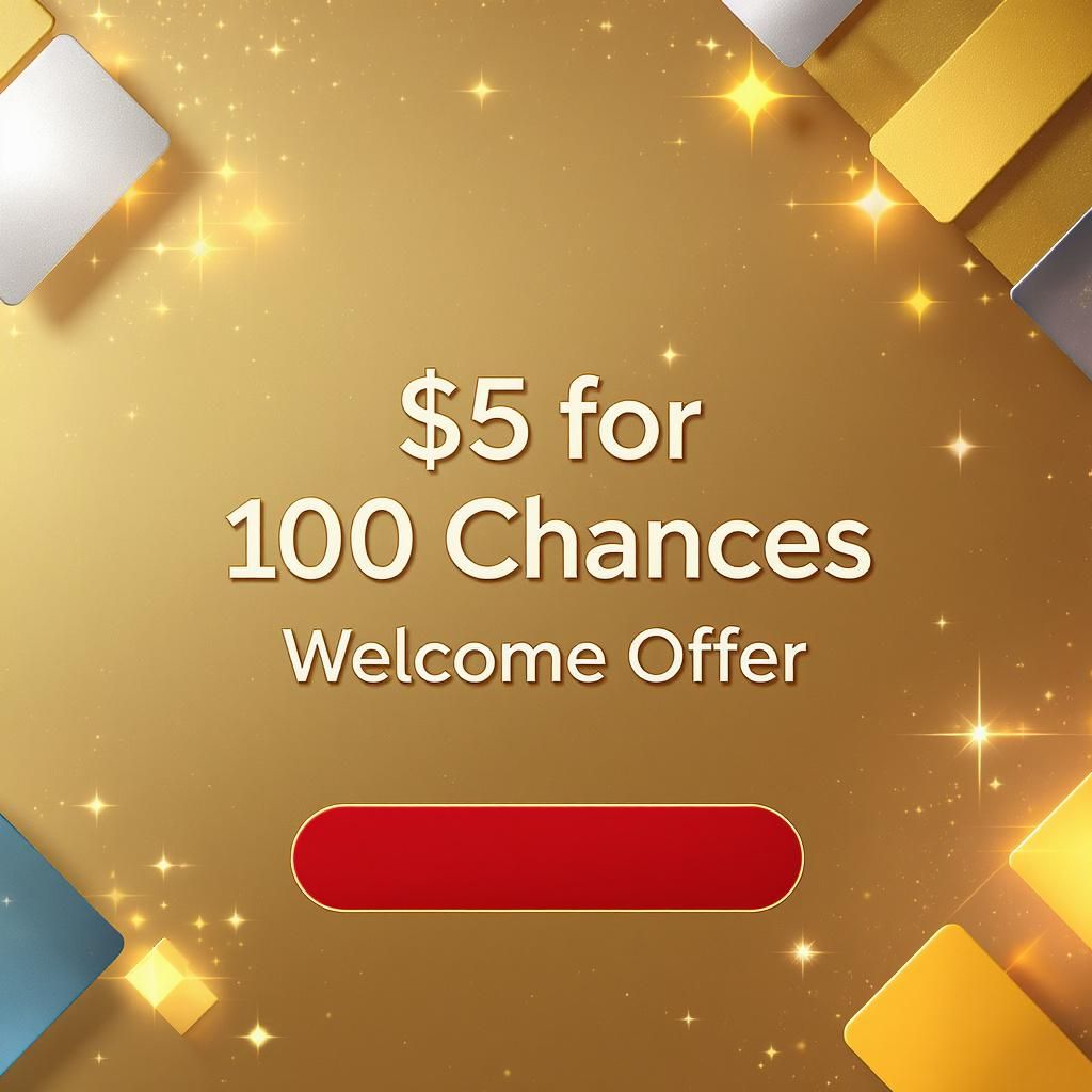 $5 for 100 Chances Welcome Offer