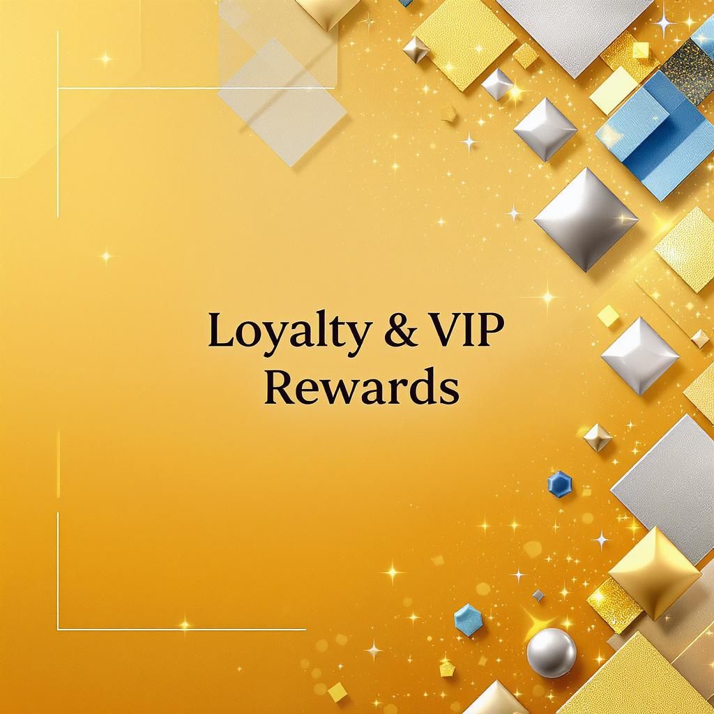 Loyalty & VIP Rewards